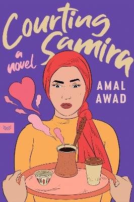 Courting Samira: A Novel - Amal Awad - cover