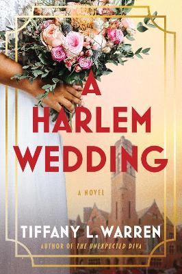 A Harlem Wedding: A Novel - Tiffany L. Warren - cover