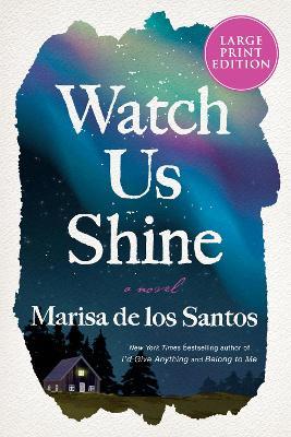 Watch Us Shine LP - Marisa de los Santos - cover