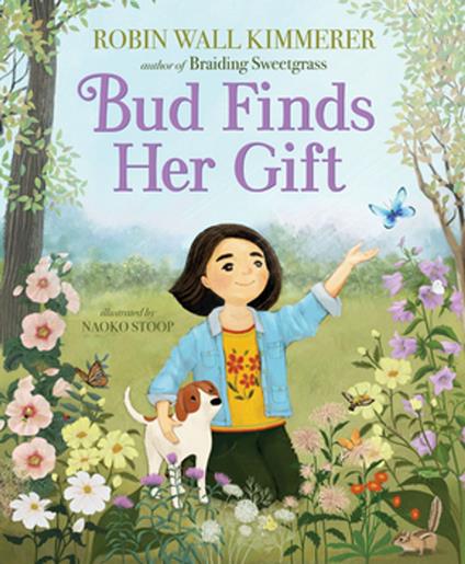 Bud Finds Her Gift - Robin Wall Kimmerer,Stoop Naoko - ebook