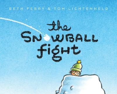 The Snowball Fight - Beth Ferry - cover