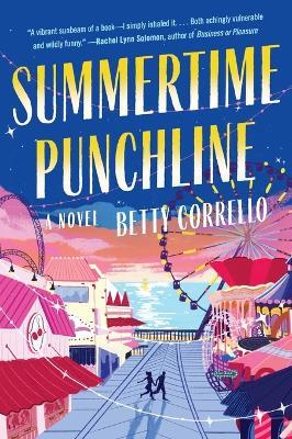 Summertime Punchline: A Novel - Betty Corrello - cover