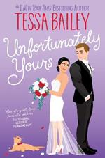 Unfortunately Yours UK: A Novel