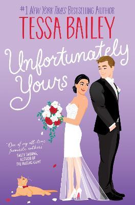 Unfortunately Yours UK: A Novel - Tessa Bailey - cover