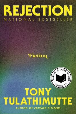 Rejection: Fiction - Tony Tulathimutte - cover