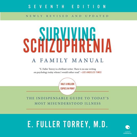 Surviving Schizophrenia, 7th Edition