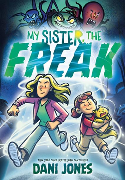 My Sister, the Freak - Dani Jones - ebook