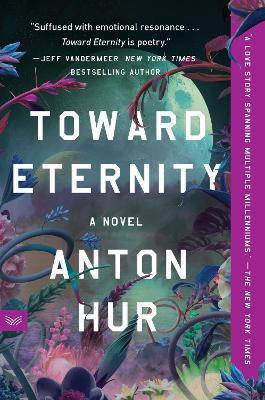 Toward Eternity: A Novel - Anton Hur - cover