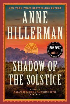 Shadow of the Solstice: A Leaphorn, Chee & Manuelito Novel - Anne Hillerman - cover