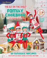 The Elf on the Shelf Family Cookbook