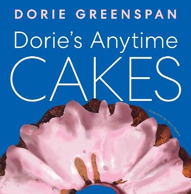 Dorie's Anytime Cakes - Dorie Greenspan - cover