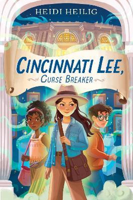 Cincinnati Lee, Curse Breaker - Heidi Heilig - cover