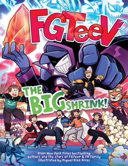 FGTeeV: The Big Shrink! - FGTeeV,Miguel Díaz Rivas - ebook