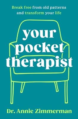 Your Pocket Therapist: Break Free from Old Patterns and Transform Your Life - Zimmerman - cover