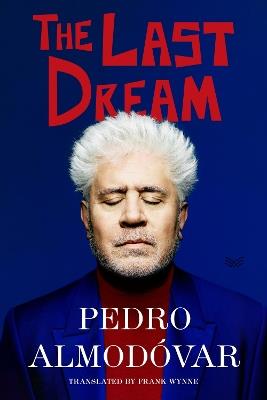 The Last Dream - Pedro Almodóvar - cover