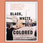 Black, White, Colored
