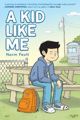 A Kid Like Me: A Graphic Novel - Norm Feuti - cover