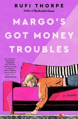 Margo's Got Money Troubles - Rufi Thorpe - cover