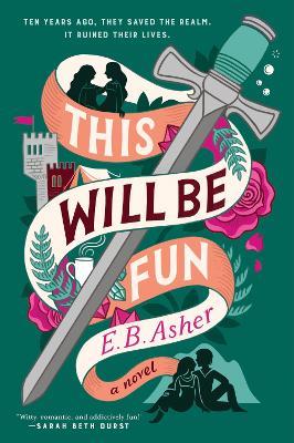 This Will Be Fun: A Novel - E. B. Asher - cover