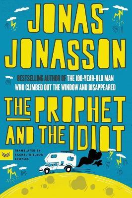 The Prophet and the Idiot - Jonas Jonasson - cover