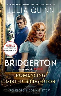 Romancing Mister Bridgerton [TV Tie-in]: Penelope & Colin's Story, The Inspiration for Bridgerton Season Three - Julia Quinn - cover