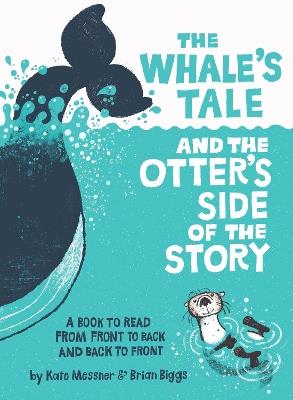 The Whale’s Tale and the Otter’s Side of the Story - Kate Messner - cover