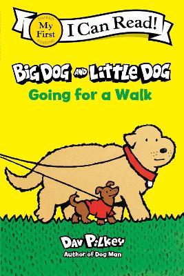 Big Dog and Little Dog Going for a Walk - Dav Pilkey - cover