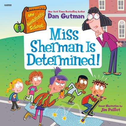 My Weirdtastic School #9: Miss Sherman Is Determined!