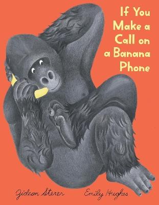 If You Make a Call on a Banana Phone - Gideon Sterer - cover