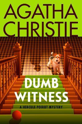 Dumb Witness: A Hercule Poirot Mystery: The Official Authorized Edition - Agatha Christie - cover