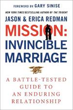 Mission: Invincible Marriage - A Battle-Tested Guide to an Enduring Relationship