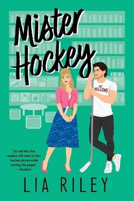 Mister Hockey: A Hellions Hockey Romance - Lia Riley - cover