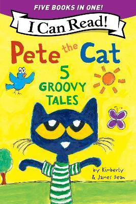 Pete the Cat: 5 Groovy Tales - James Dean - cover