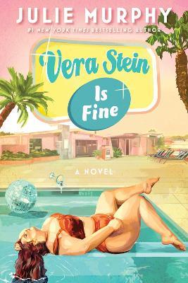 Vera Stein Is Fine: A Novel - Julie Murphy - cover