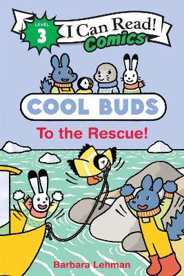 Cool Buds to the Rescue! - Barbara Lehman - cover