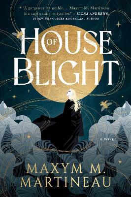 House of Blight - Maxym M Martineau - cover