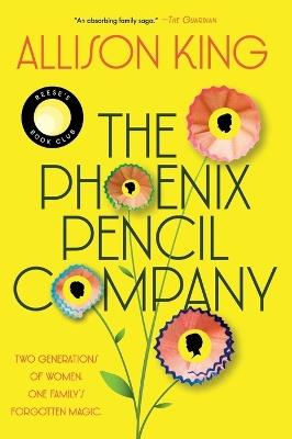 The Phoenix Pencil Company - Allison King - cover