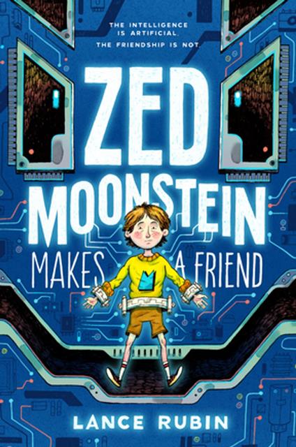Zed Moonstein Makes a Friend - Lance Rubin - ebook