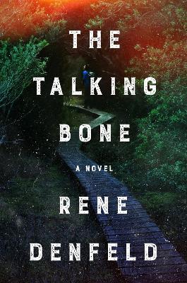 The Talking Bone - Rene Denfeld - cover