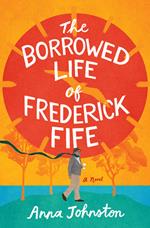 The Borrowed Life of Frederick Fife