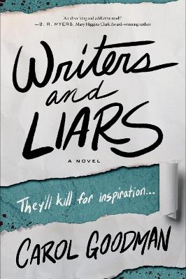 Writers and Liars: A Novel - Carol Goodman - cover