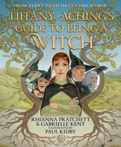 Tiffany Aching's Guide to Being a Witch - Gabrielle Kent,Rhianna Pratchett,Paul Kidby - ebook