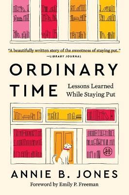 Ordinary Time: Lessons Learned While Staying Put - Annie B. Jones - cover