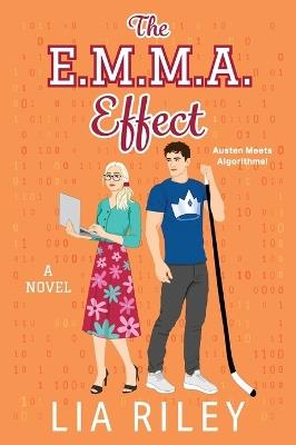 The E.M.M.A. Effect: A Novel - Lia Riley - cover