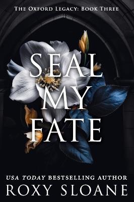 Seal My Fate: A Novel - Roxy Sloane - cover