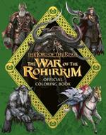 The Lord of the Rings: The War of the Rohirrim Official Coloring Book