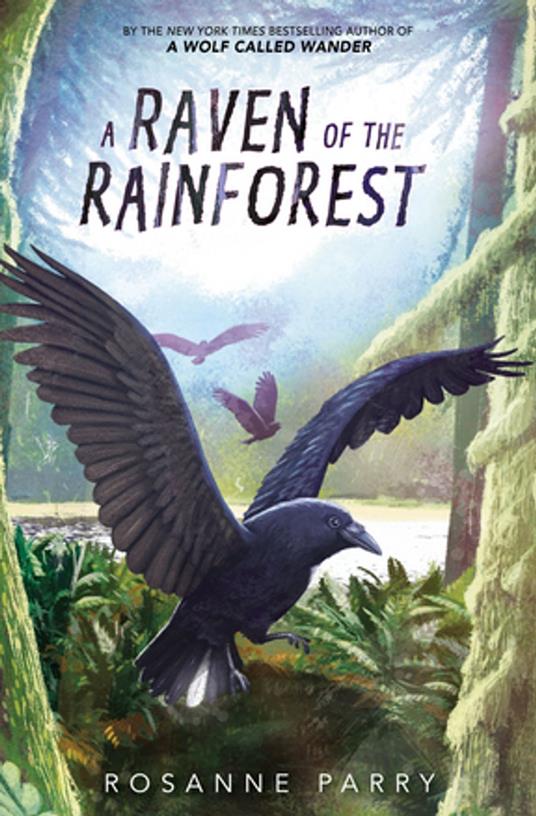 A Raven of the Rainforest - Rosanne Parry,Howard Gray - ebook