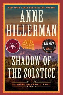 Shadow of the Solstice: A Leaphorn, Chee & Manuelito Novel - Anne Hillerman - cover