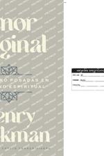 Original Love \ Amor Original (Spanish Edition): Las cuatro posadas en el camino espiritual