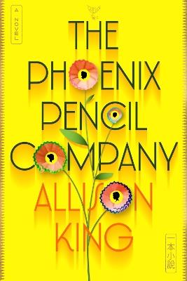 The Phoenix Pencil Company - Allison King - cover